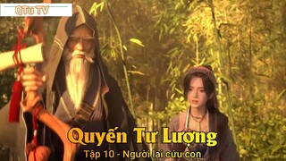 Quyến Tư Lượng Tập 10 - Người lại cứu con