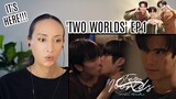 Two Worlds โลกสองใบ ใจดวงเดียว EP.1 REACTION | PATREON Highlight