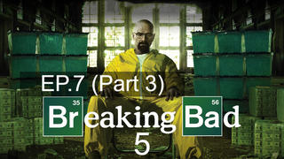 ซีรีย์สนุกมากกกก 👍 Breaking Bad ดับเครื่องชน คนดีแตก Season 5 💊 ซับไทย EP7_3