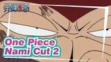 [One Piece] East Blue Saga, Nami Cut 2
