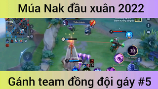 Múa Nak đầu xuân 2022 gánh team đồng đội #5