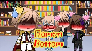 Why is Roman bottom ( For me ) || No music ||