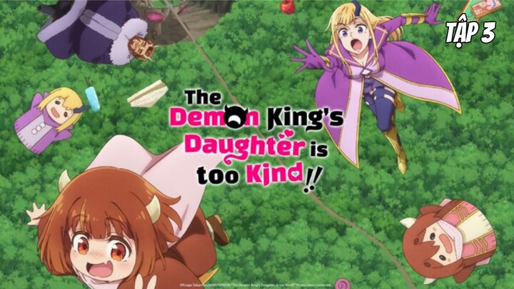 Maou no Musume wa Yasashisugiru!! - Tập 3 [Việt sub]