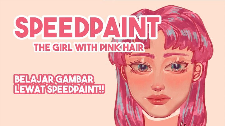 BELAJAR GAMBAR DARI SPEEDPAINT [The Girl with Pink Hair][Speedpaint]