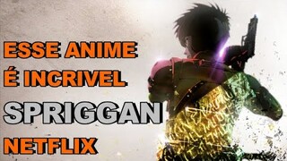 O MELHOR ANIME DA NETFLIX LANÇADO EM 2022 | SPRIGGAN