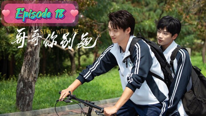 [ChineseBromance] STAY WITH ME EPISODE 18 / ENGSUB