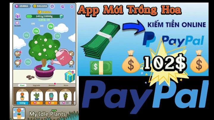 App Trồng Hoa Kiếm Tiền Rút Về PayPal Miễn Phí Trên Điện Thoại - Min Rút Chỉ 1$ Cực Ngon