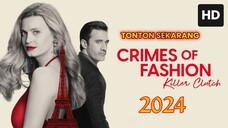 Crimes of Fashion: Killer Clutch 2024 SUB INDO