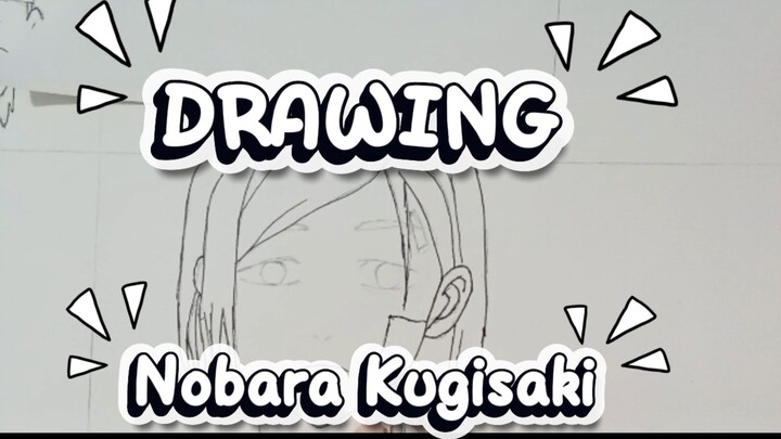Drawing Nobara Kugisaki | jujutsu kaisen