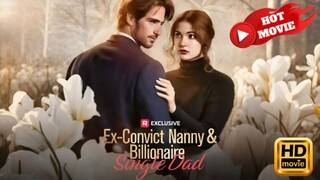 Ex Convict Nanny & Billionaire Single Dad