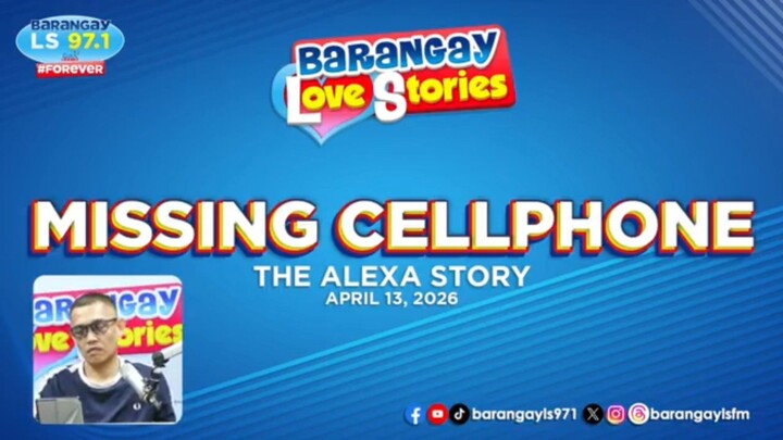 Barangay Love Stories (Missing CellPhone) Aired April 13 2026