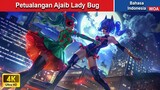 Petualangan Ajaib Lady Bug 🌜‍ Dongeng Bahasa Indonesia ✨ WOA Indonesian Fairy Tales