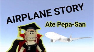 AIRPLANE STORY (Graduate na si Pepe-San) | ROBLOX