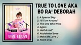True To Love OST Part 1-8 | [FULL PLAYLIST] | Bo Ra! Deborah OST | 보라! 데보라