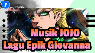 [Musik Angin Emas JoJo no Kimyou na Bouken] 
Lagu Epik Giovanna (Variasi)_1