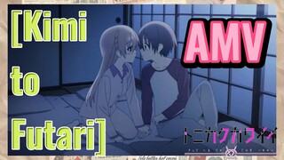 [Kimi to Futari] AMV