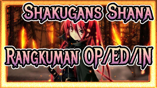 [Shakugan's Shana] Rangkuman OP/ED/IN Serial Lengkap_B2