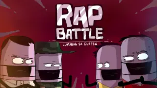 RAP BATTLE: lumabag sa curfew (Pinoy Animation)