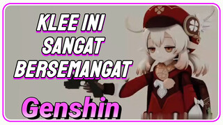 Klee Ini Sangat bersemangat