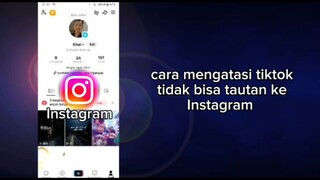 cara mengatasi tiktok tidak bisa tautan ke Instagram