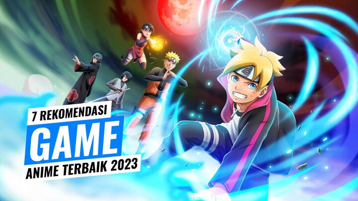 WIBU LOVERS🤩 || 7 Rekomendasi Game Anime Terbaik Di Tahun 2023