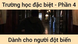 Tóm tắt phim: Trường học đặc biệt #4