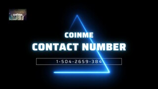 Coinme #toll-free phone number $(1-504-2659-384)$