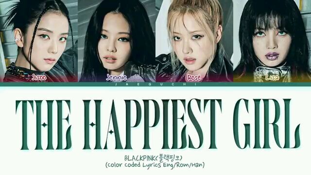 The happiest girl with lyrics  blackpink