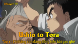Ushio to Tora Tập 1 - Có thằng con đáng đồng tiền bát gạo ghê