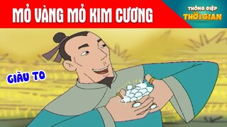 MỎ VÀNG MỎ KIM CƯƠNG - Thông Điệp Thời Gian - Phim Hoạt Hình - Truyện Cổ Tích - Khoảnh Khắc Kỳ Diệu