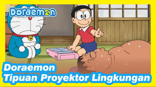 Nobita Melakukan Tipuan menggunakan Proyektor Lingkungan