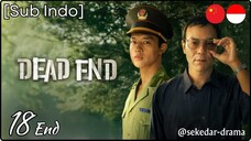 [Sub Indo] Dead End – Eps. 18 End (2025) 720p