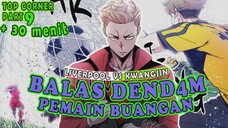9️⃣ BALAS DEND4M PEMAIN BUANGAN ❗❗ TOP CORNER
