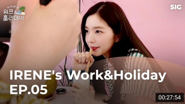 IRENE's Work&Holiday Ep.5 [Eng sub]