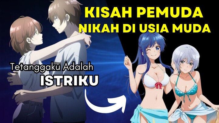 Kisah Pemuda Menikah Di Usia Muda Agar bisa Ena Ena || Jaku Chara Tomozaki-kun