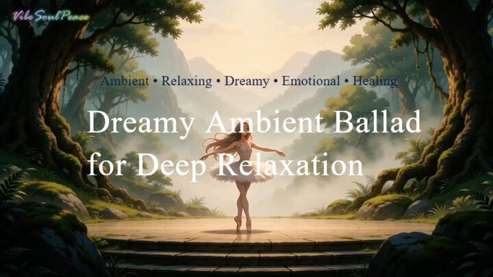 Drifting Into Peace 🌙 Dreamy Ambient Ballad for Deep Relaxation