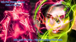 🌟 Đấu Phá Thương Khung Phần 6 Tập 78 Vietsub Thuyết Minh Full