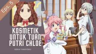 Alur Cerita Anime Isekai Yakkyoku Eps. 5 | Falma Jual Kosmetik Gara-gara Putri Chloe