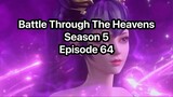 Battle Through The Heavens Season 5 Episode 64