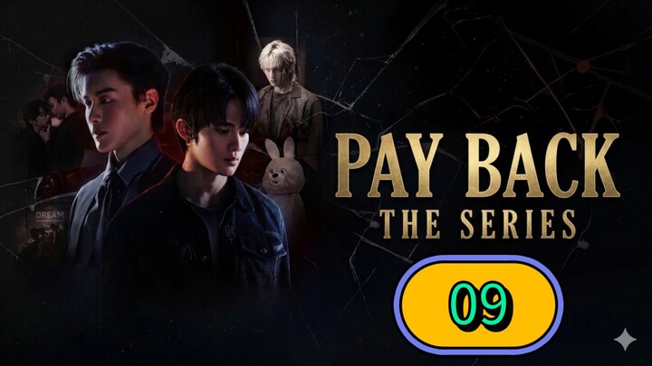 Payback the Series | Episode 9 - Eng sub  เพย์แบค เดอะซีรีส์