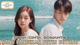 Kisah Cinta Romantis Sang Pangeran Putri Duyung - Alur Cerita Film Terbaik