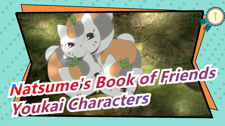 [Natsume's Book of Friends] Main Youkai Characters Scenes Part 1_1