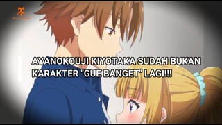 AYANOKOUJI SUDAH BUKAN MC "GUE BANGET" LAGI!!!