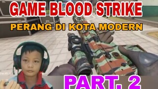 blood strike, perang dikota part.2