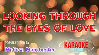 Lookin' Through The Eyes Of Love - Melissa Manchester | Karaoke Version |HQ 🎼📀▶️