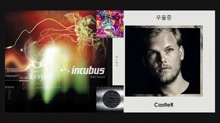 ... --- ... - Incubus vs Avicii || CastleR