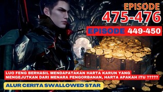 Alur Cerita Swallowed Star Season 2 Episode 449-450 | 475-476
