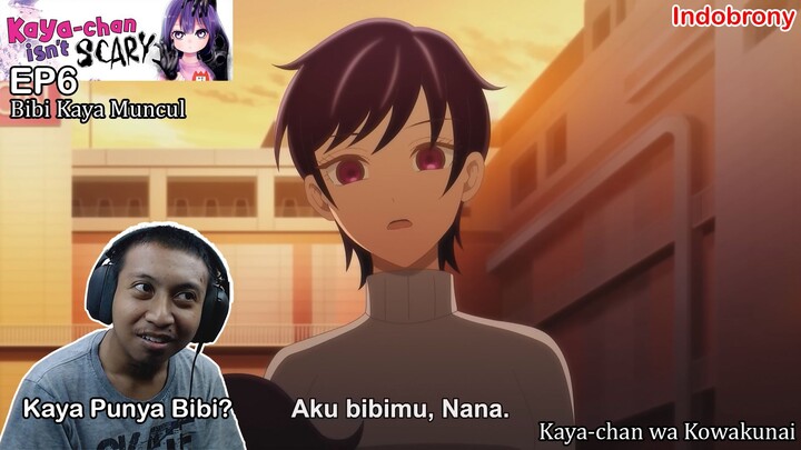 [ID Reaction] Kaya-chan Isnt Scary EP6 - Bibi Kaya Muncul