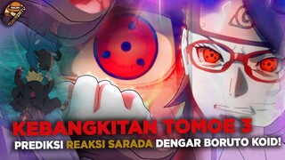 SARADA SUDAH MENDENGAR KEMATIAN BORUTO? ATAU SUDAH TAHU IA HIDUP LAGI ? GIMANA TOMOE 3 SHARINGANYA