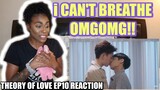 ทฤษฎีจีบเธอ Theory of Love | EP 10 Reaction + ENG SUBS!